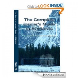 The Complete Insider's Guide to Romania 2011